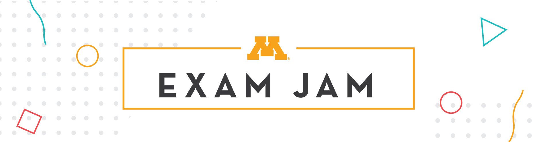 Banner with UMN block M logo over the words Exam Jam